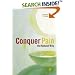 Conquer Pain-The Natural Way: A Practical Guide