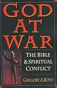 God at War: The Bible & Spiritual Conflict