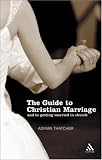 The Daily Telegraph Guide to Christian Marriage: And Getting Married in Church