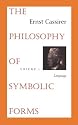 The Philosophy of Symbolic Forms, Volume 1: Language