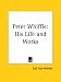 Peter
Whiffle:
His
Life
and
Works
(1927):
His
Life
&
Works