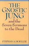 The Gnostic Jung and the Seven Sermons to the Dead (Quest Books)