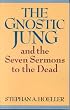 The Gnostic Jung and the Seven Sermons to the Dead (Quest Books)