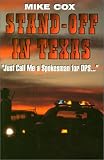 Stand-Off in Texas: Just Call Me a Spokesman for the Dps
