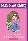 Dear Dumb Diary #1: Let's Pretend This Never Happened