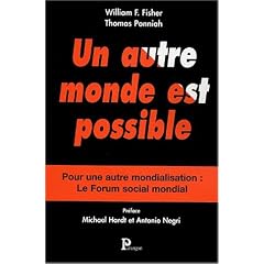 Un autre monde est possible : Pour une autre mondialisation : Le Forum social mondial