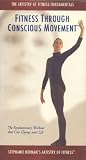Fitness Through Conscious Movement - The Artistry Of Fitness Fundamentals [VHS] Image