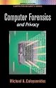Computer Forensics and Privacy (Artech House computer security series)