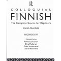 Colloquial Finnish: The Complete Course for Beginners: A Complete Course for Beginners (Colloquial Series)