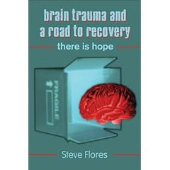 Brain Trauma and a Road to Recovery: There Is Hope