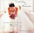 A Day to Remember - Instrumental Music for Your Wedding Day