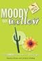 Moody to Mellow (Get a Life)