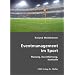 Eventmanagement im Sport: Planung, Durchf�hrung, Kontrolle