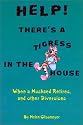 Help! There's a Tigress in the House: When a Husband Retires, and Other Diversions