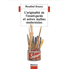 L'originalit� de l'avant-garde et autres mythes modernistes
