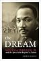 The Dream: Martin Luther King, Jr and the Speech that Inspired a Nation The Dream: Martin Luther King, Jr and the Speech that Inspired a Nation