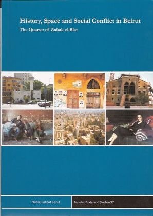 History, Space and Social Conflict in Beirut