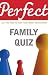 Perfect Family Quiz