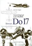 Vom Original zum Modell: Dornier Do 17