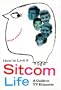 How to Live a Sitcom Life