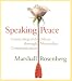 Speaking Peace: Connecting With Others Through Non-Violent Communication