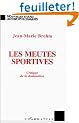 Les Meutes sportives : Critique de la domination