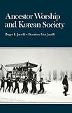Ancestor Worship and Korean Society