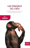 Los dragones del Edén: Especulaciones sobre la evolución de la inteligencia humana (Drakontos)