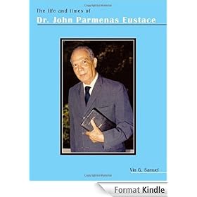The Life and Times of Dr. John Parmenas Eustace