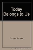 Today belongs to us