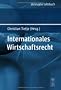 Internationales Wirtschaftsrecht (Gruyter - de Gruyter Lehrb�cher) (de Gruyter Lehrbuch)