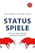 Status-Spiele: Wie ich in jeder Situation die Oberhand behalte