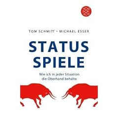 Status-Spiele: Wie ich in jeder Situation die Oberhand behalte