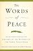 The Words of Peace: Selections from the Speeches of the Winners of the Nobel Peace Prize