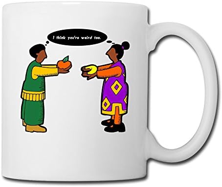 I Think You're Weird Too 14OZ Ceramic Coffee Mug Novelty White