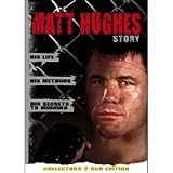 The Matt Hughes Story
