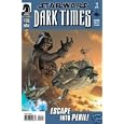 STAR WARS DARK TIMES NO. 2 DARK HORSE COMIC! (ESCAPE INTO PERIL, VOL 1) by HARRISON WHEATLEY PATTISON