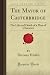 The Mayor of Casterbridge: The Life and Death of a Man of Character (Forgotten Books)