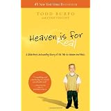 Heaven is for Real: A Little Boys Astounding Story of His Trip to Heaven and Backby Todd Burpo