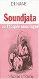 Soundjata ou lepopee mandingue (French Edition)