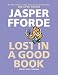 Lost in a Good Book (Thursday Next, #2)