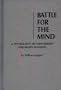 Battle for the Mind: a Physiology of Conversion and Brainwashing