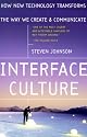 Interface Culture: How New Technology Transforms the Way We Create and Communicate