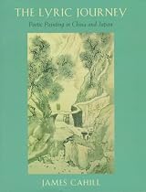 The Lyric Journey: Poetic Painting in China and Japan