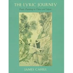 The Lyric Journey: Poetic Painting in China and Japan (The Edwin O. Reischauer Lectures)