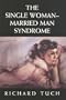 The Single Woman-Married Man Syndrome