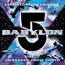 Babylon 5: Messages From Earth (Compilation From TV Series)