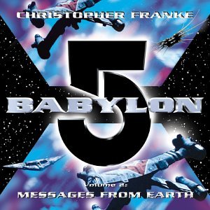 Christopher Franke - Babylon 5: Messages From Earth (Compilation From TV Series) - Zortam Music