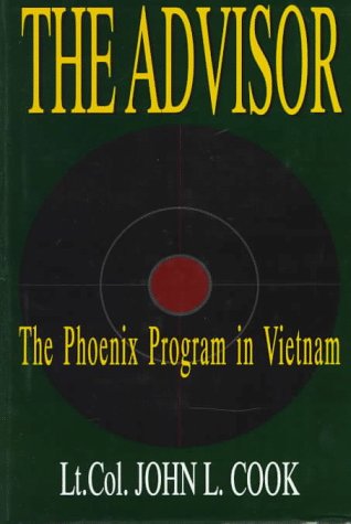 The Advisor: The Phoenix Program in Vietnam