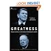 Greatness: Reagan, Churchill, and the Making of Extraordinary Leaders